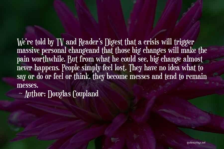 Reader Digest Quotes By Douglas Coupland