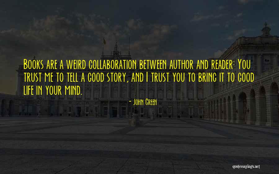 Reader Life Quotes By John Green Reader Life Quotes By John Green