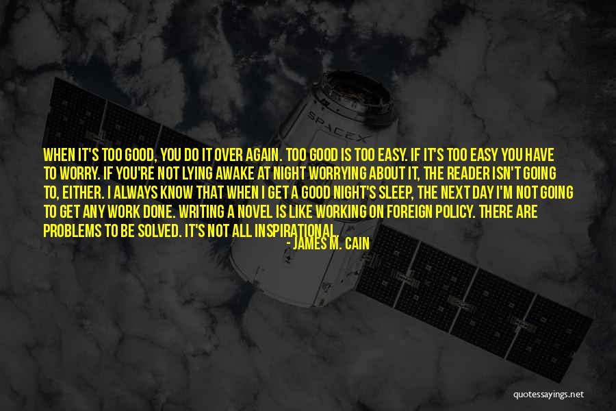 Reader Problems Quotes By James M. Cain Reader Problems Quotes By James M. Cain