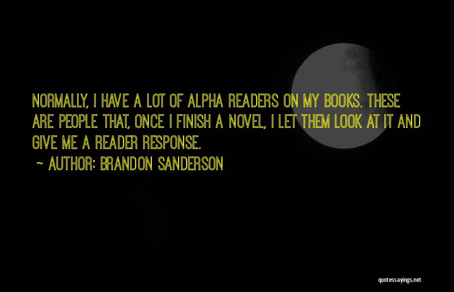 Reader Response Quotes By Brandon Sanderson