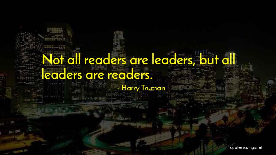 Readers And Leaders Quotes By Harry Truman