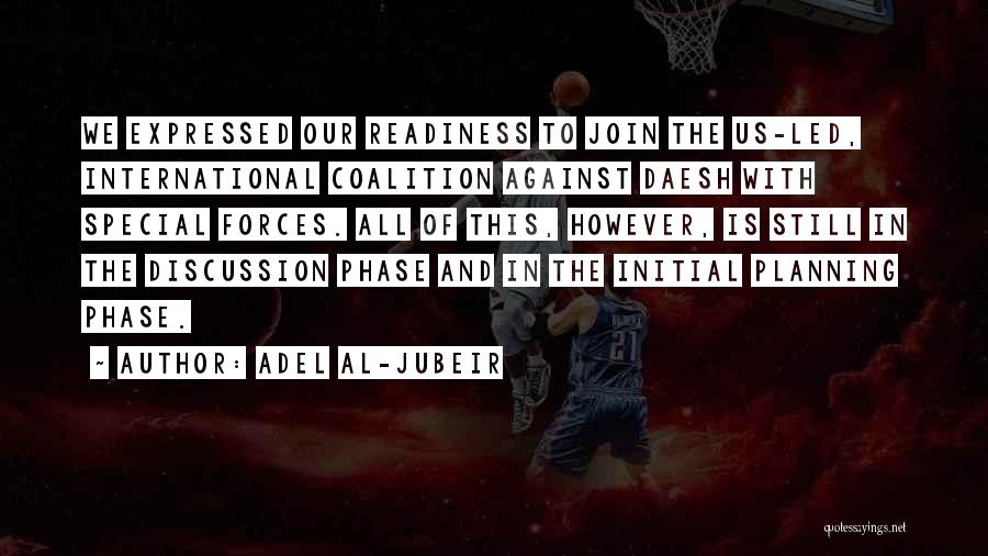 Readiness Quotes By Adel Al-Jubeir