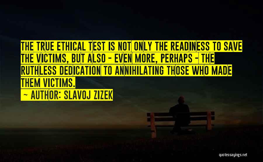 Readiness Quotes By Slavoj Zizek