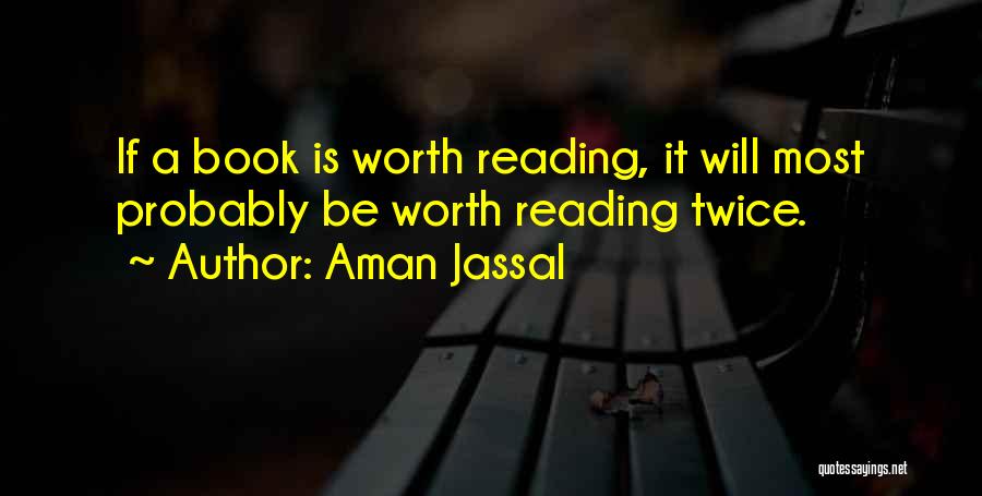 Reading A Book Twice Quotes By Aman Jassal