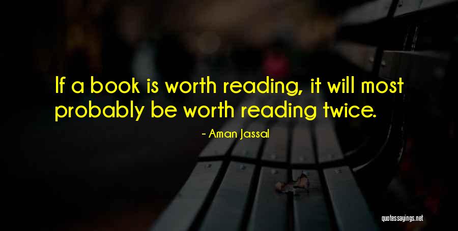 Reading A Book Twice Quotes By Aman Jassal