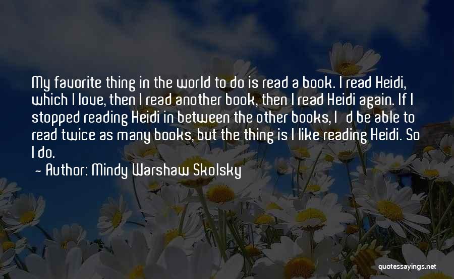 Reading A Book Twice Quotes By Mindy Warshaw Skolsky