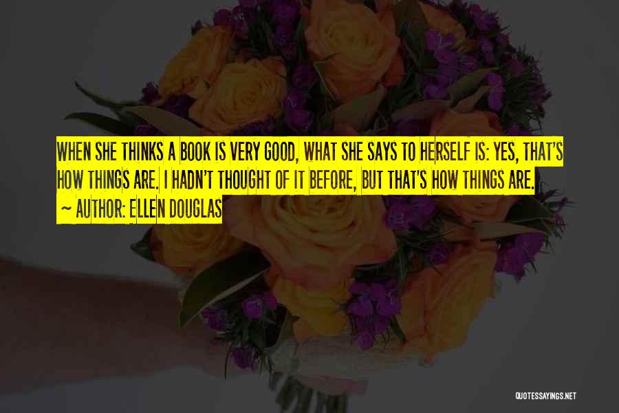 Reading A Good Book Quotes By Ellen Douglas