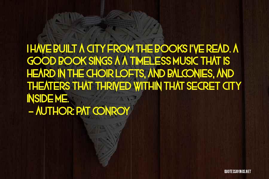 Reading A Good Book Quotes By Pat Conroy