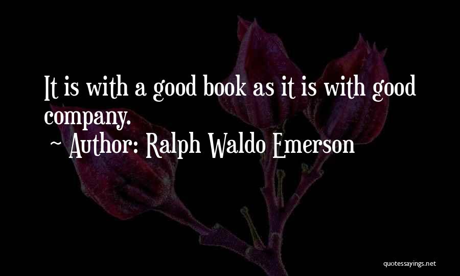 Reading A Good Book Quotes By Ralph Waldo Emerson