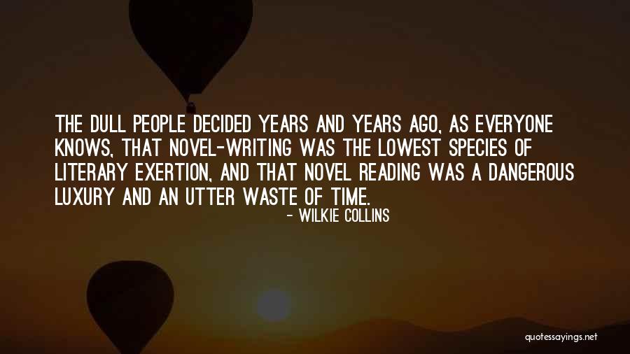 Reading A Novel Quotes By Wilkie Collins