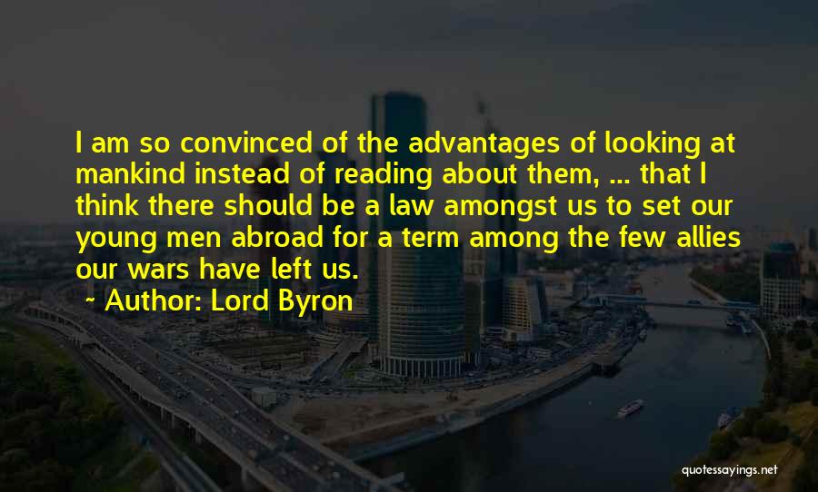 Reading Advantages Quotes By Lord Byron