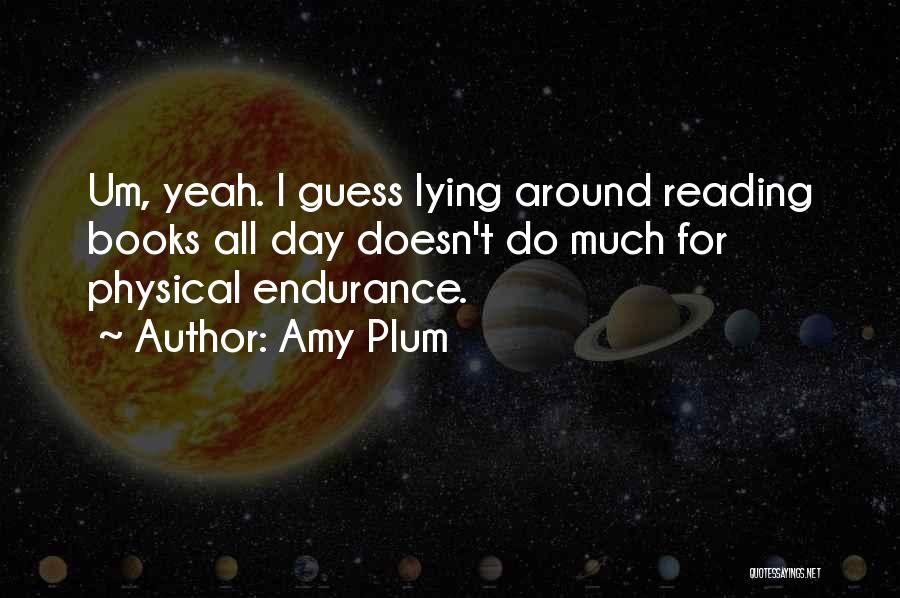 Reading All Day Quotes By Amy Plum