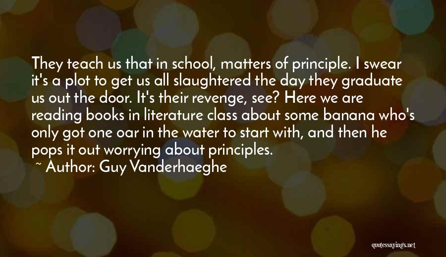 Reading All Day Quotes By Guy Vanderhaeghe