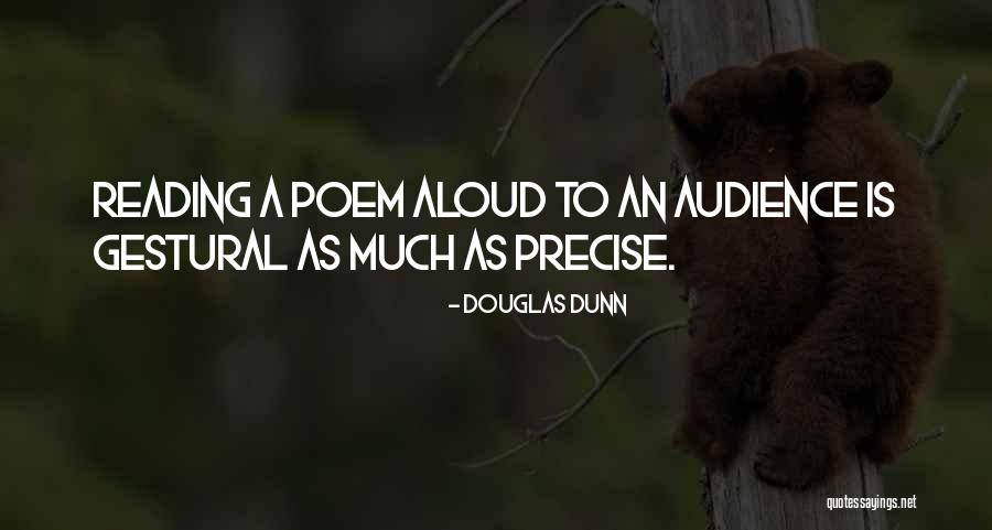 Reading Aloud Quotes By Douglas Dunn Reading Aloud Quotes By Douglas Dunn