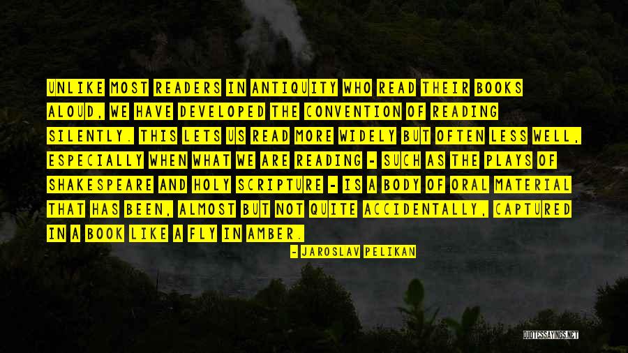 Reading Aloud Quotes By Jaroslav Pelikan Reading Aloud Quotes By Jaroslav Pelikan