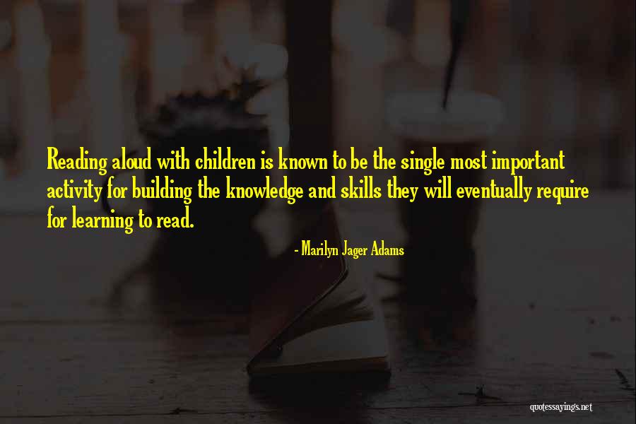Reading Aloud Quotes By Marilyn Jager Adams Reading Aloud Quotes By Marilyn Jager Adams