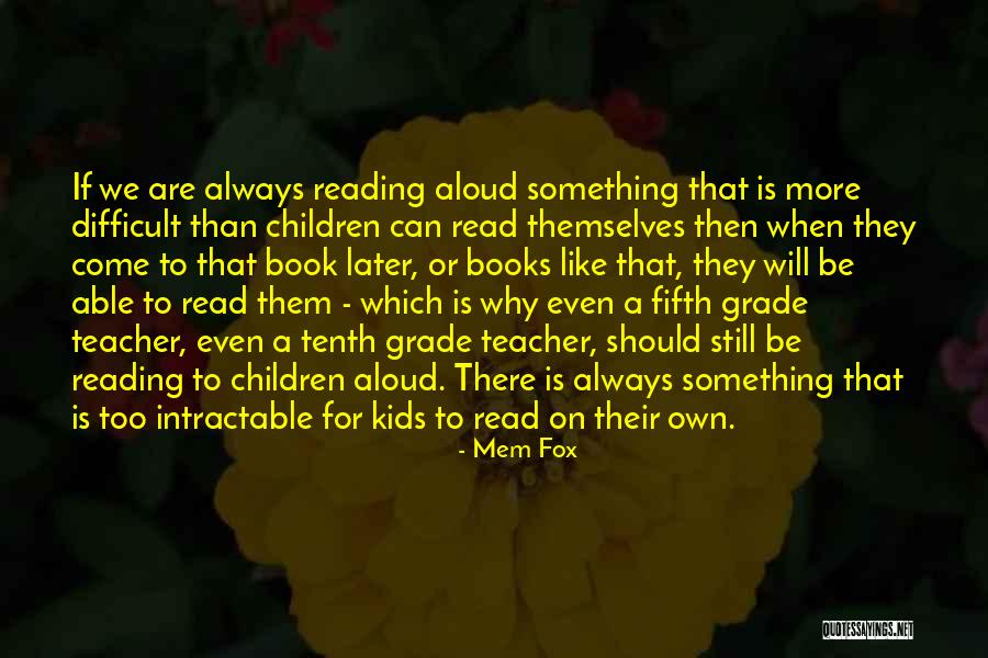 Reading Aloud Quotes By Mem Fox Reading Aloud Quotes By Mem Fox