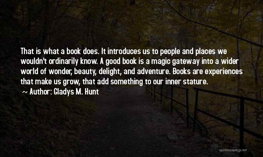 Reading And Adventure Quotes By Gladys M. Hunt