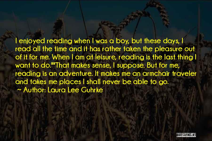 Reading And Adventure Quotes By Laura Lee Guhrke
