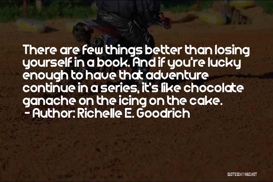 Reading And Adventure Quotes By Richelle E. Goodrich