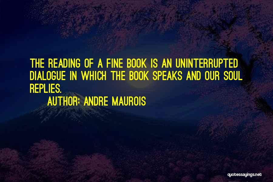 Reading And Book Quotes By Andre Maurois