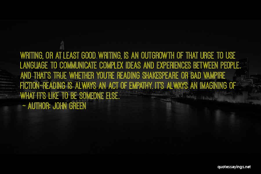 Reading And Empathy Quotes By John Green