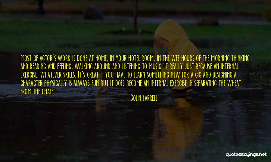 Reading And Exercise Quotes By Colin Farrell Reading And Exercise Quotes By Colin Farrell