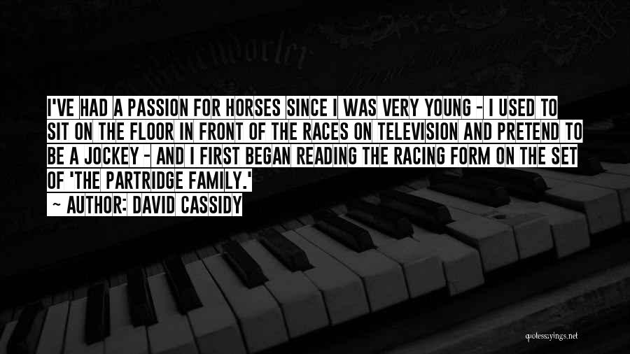 Reading And Family Quotes By David Cassidy