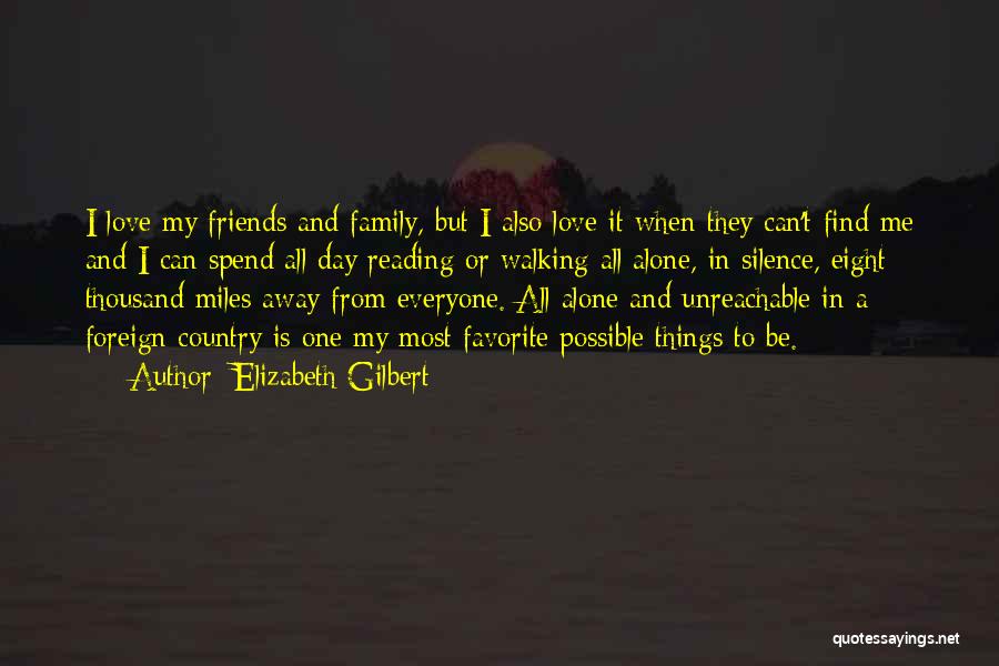 Reading And Family Quotes By Elizabeth Gilbert