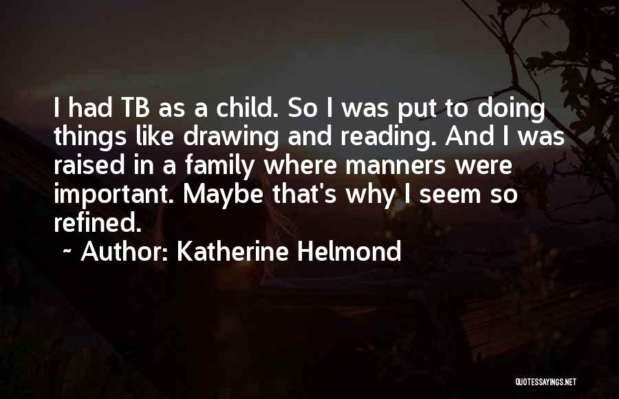 Reading And Family Quotes By Katherine Helmond