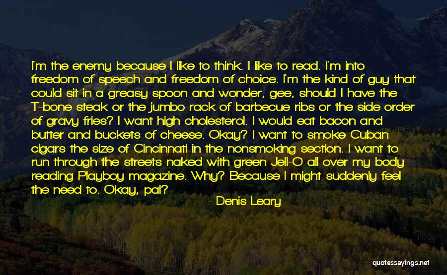 Reading And Freedom Quotes By Denis Leary