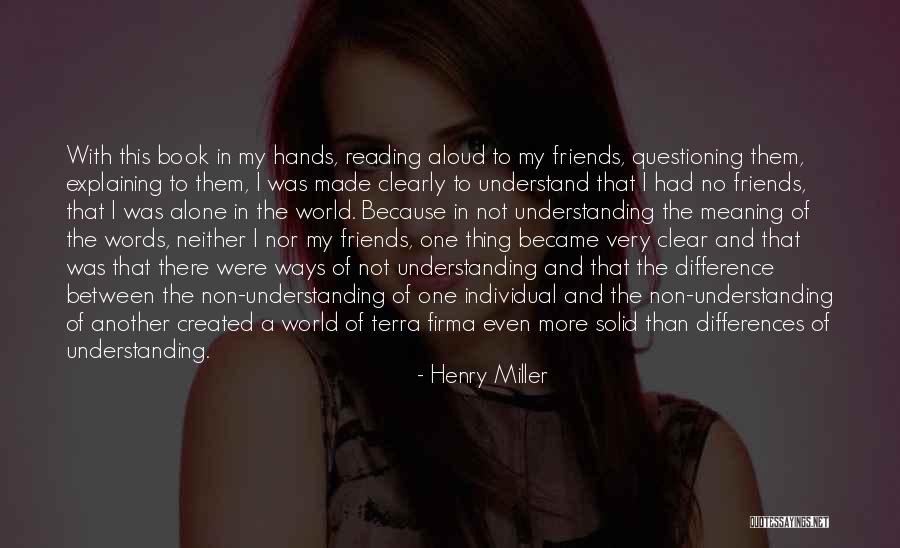 Reading And Friends Quotes By Henry Miller Reading And Friends Quotes By Henry Miller