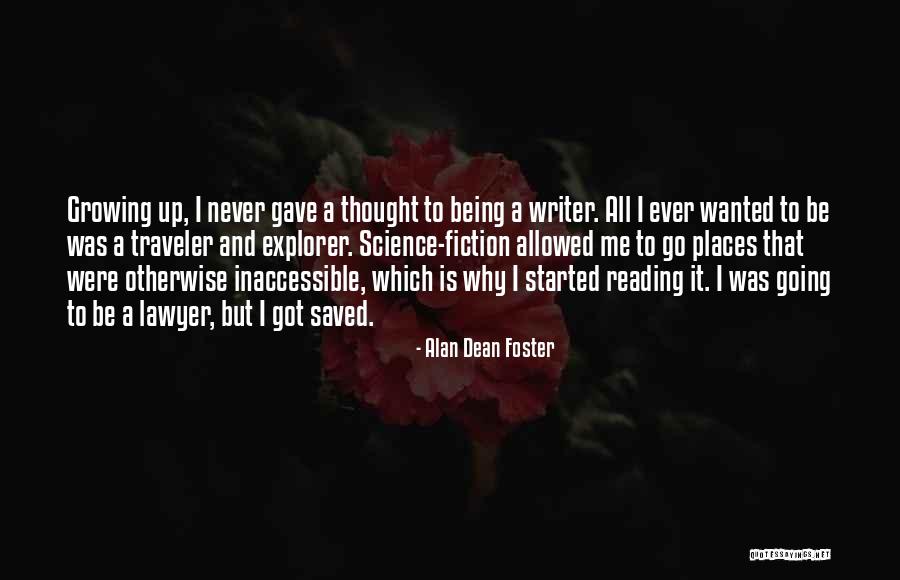 Reading And Growing Quotes By Alan Dean Foster