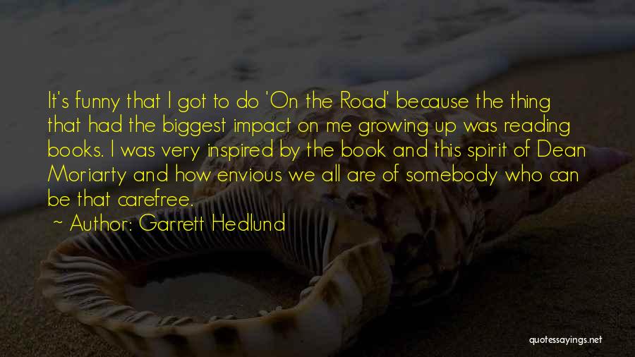 Reading And Growing Quotes By Garrett Hedlund
