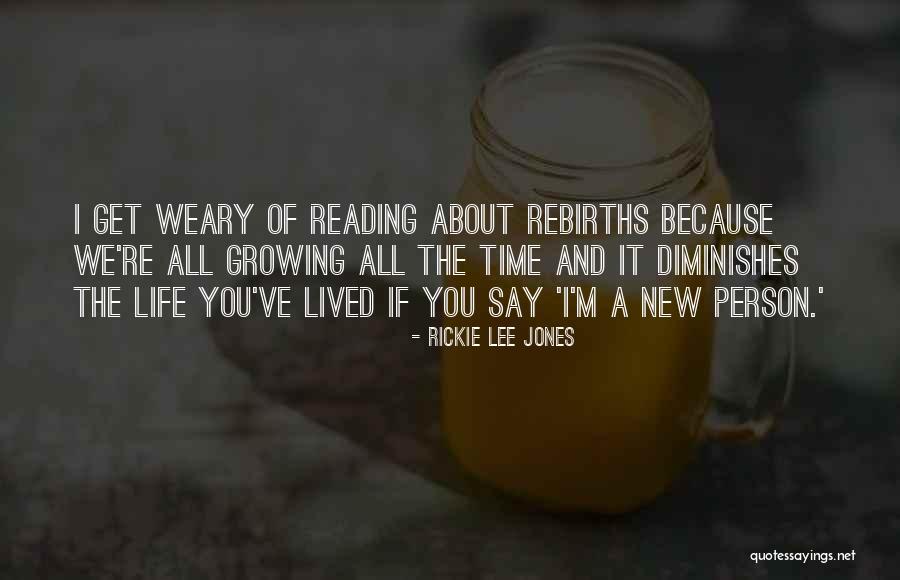 Reading And Growing Quotes By Rickie Lee Jones