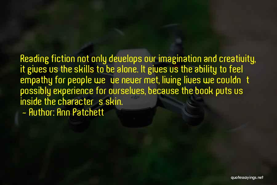 Reading And Imagination Quotes By Ann Patchett