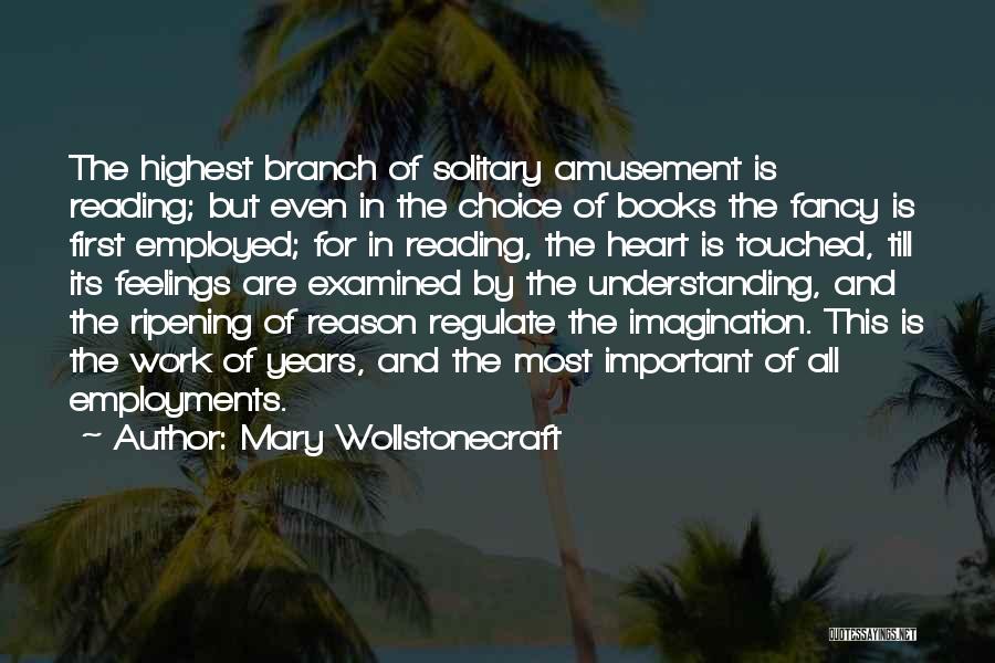 Reading And Imagination Quotes By Mary Wollstonecraft