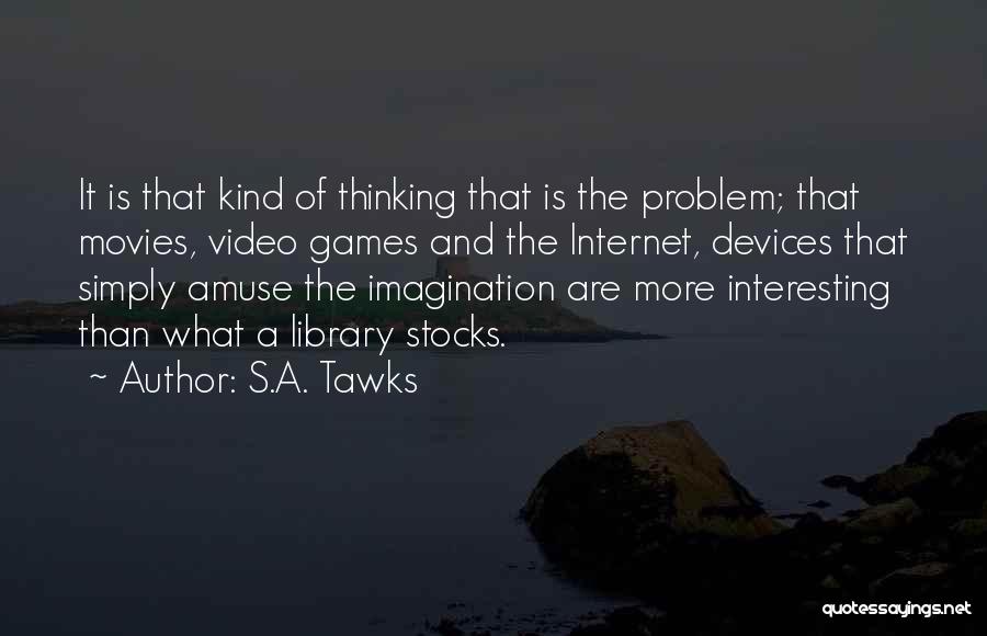 Reading And Imagination Quotes By S.A. Tawks