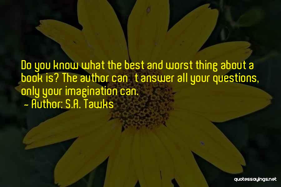 Reading And Imagination Quotes By S.A. Tawks