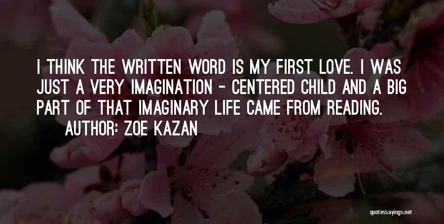 Reading And Imagination Quotes By Zoe Kazan