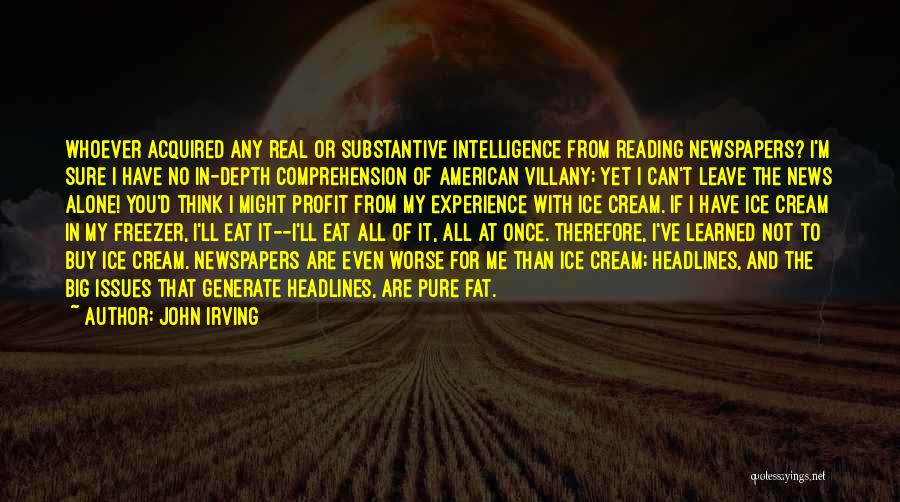 Reading And Intelligence Quotes By John Irving