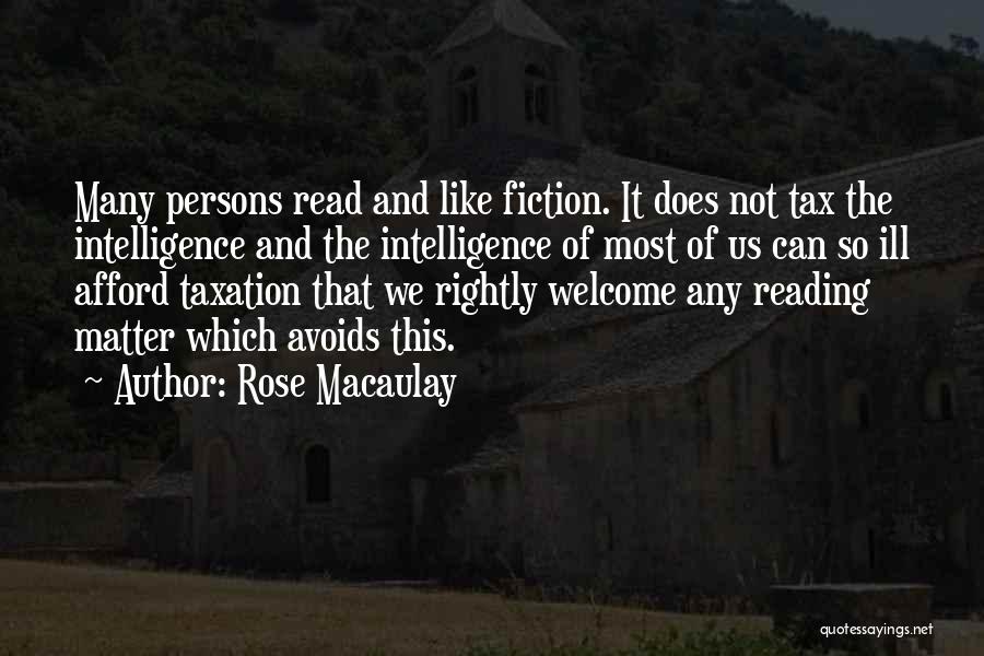 Reading And Intelligence Quotes By Rose Macaulay