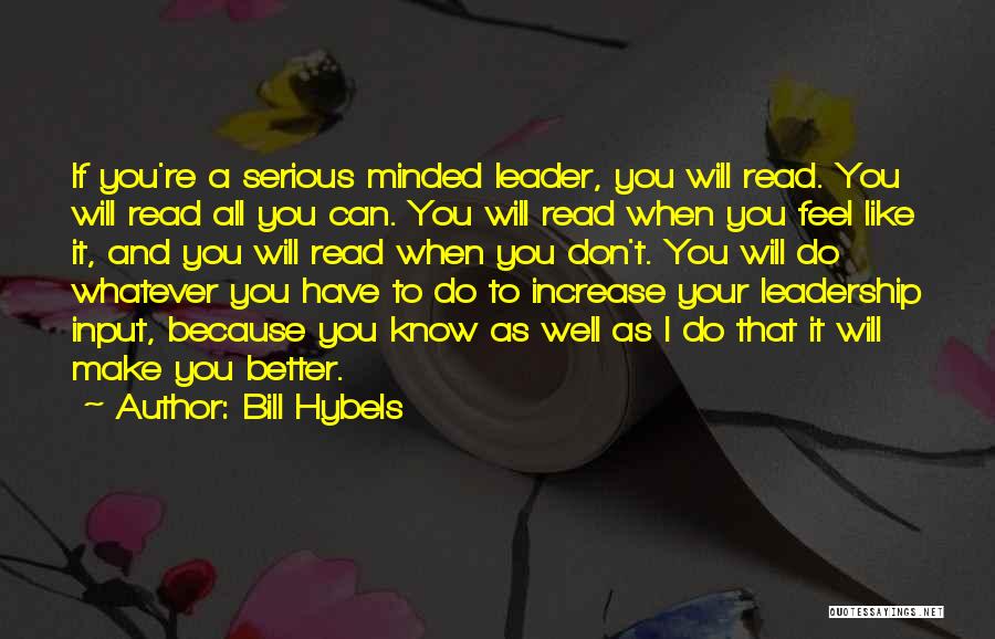 Reading And Leadership Quotes By Bill Hybels