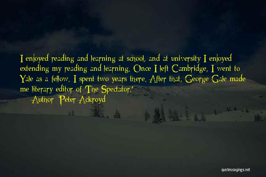 Reading And Learning Quotes By Peter Ackroyd