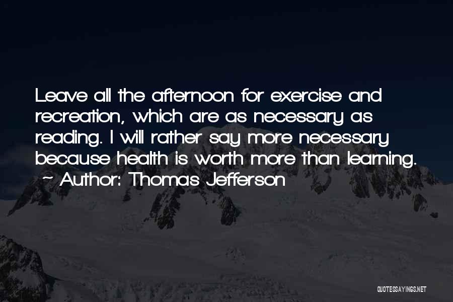 Reading And Learning Quotes By Thomas Jefferson