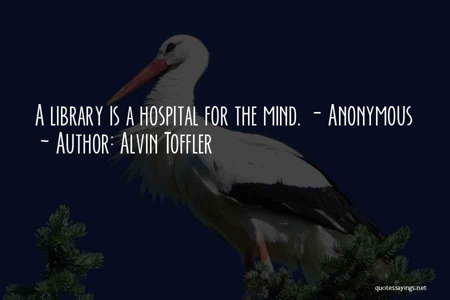 Reading And Library Quotes By Alvin Toffler