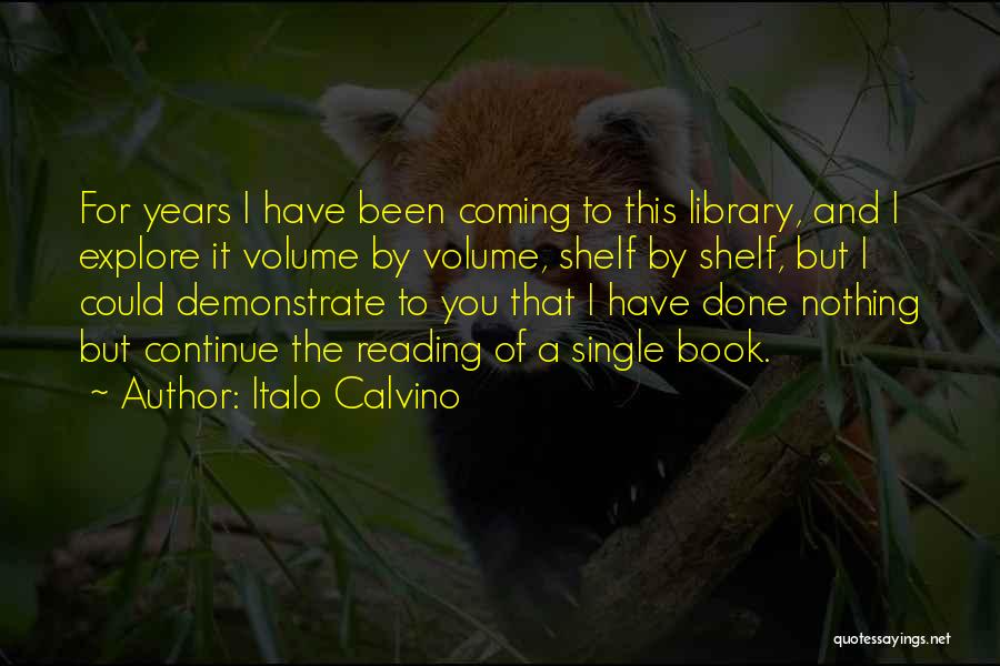 Reading And Library Quotes By Italo Calvino