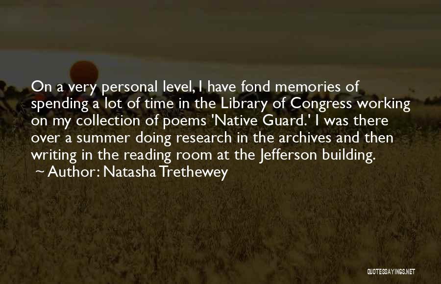 Reading And Library Quotes By Natasha Trethewey