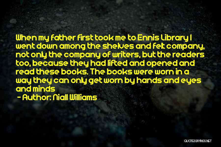 Reading And Library Quotes By Niall Williams