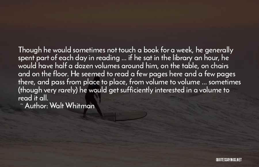 Reading And Library Quotes By Walt Whitman